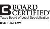 Board Certified - Civil Trial Law - Texas Board of Legal Specialization